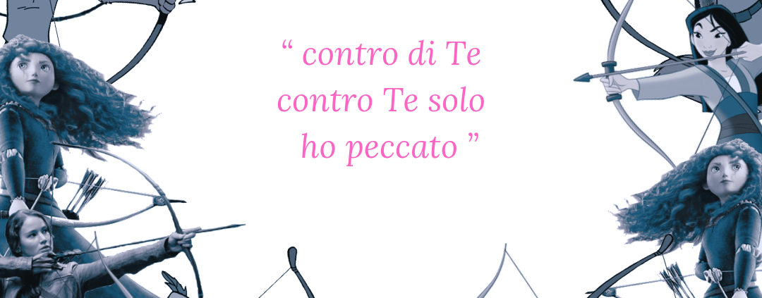contro di Te, contro Te solo ho peccato